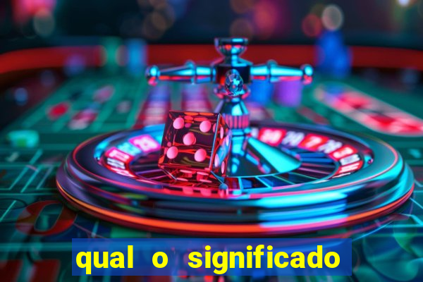 qual o significado do jogo